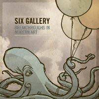 Six Gallery : Breakthroughs in Modern Art